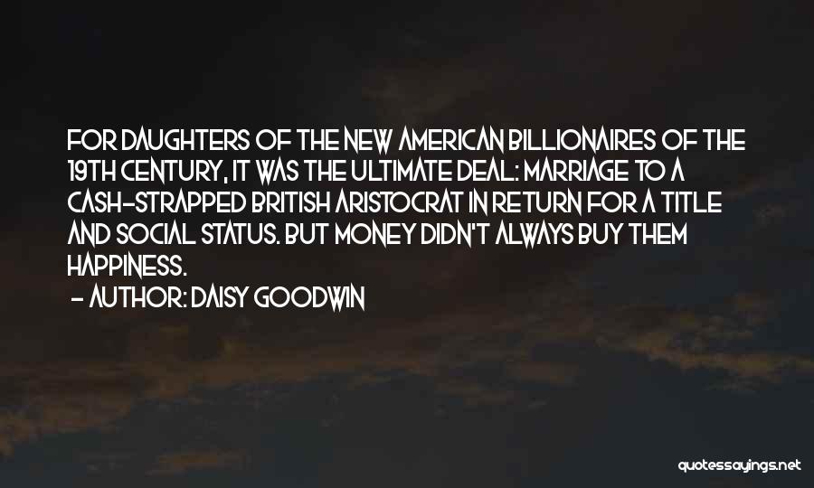 Marriage In The 19th Century Quotes By Daisy Goodwin
