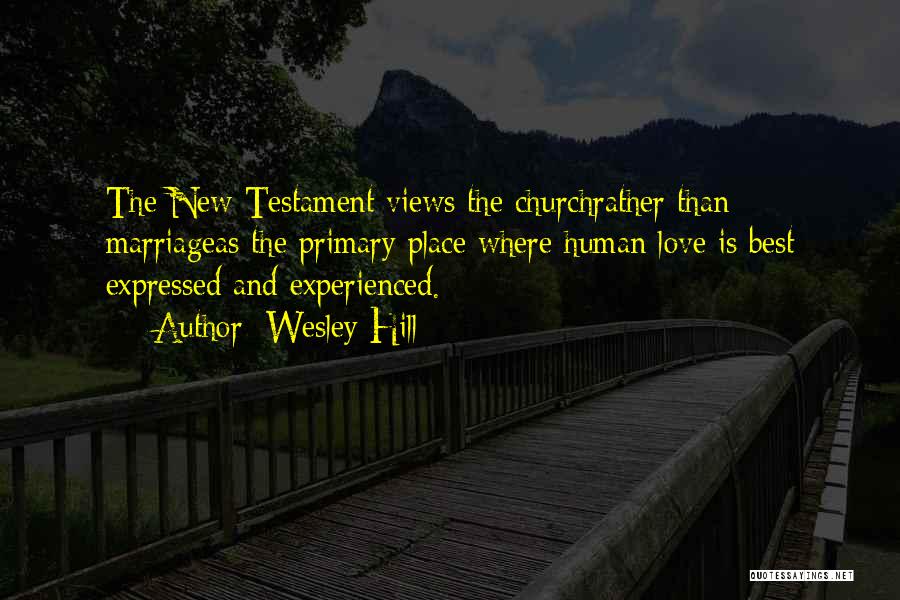 Marriage In The New Testament Quotes By Wesley Hill
