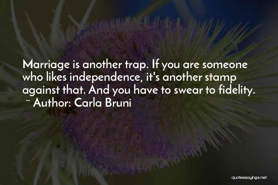 Marriage Is A Trap Quotes By Carla Bruni