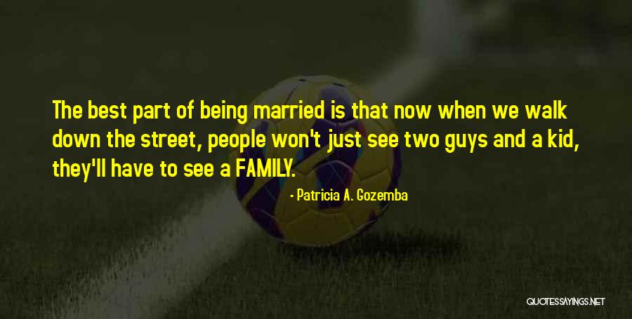 Marriage Is A Two Way Street Quotes By Patricia A. Gozemba Marriage Is A Two Way Street Quotes By Patricia A. Gozemba