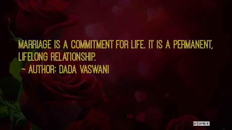 Marriage Is Commitment Quotes By Dada Vaswani