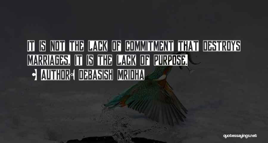 Marriage Is Commitment Quotes By Debasish Mridha