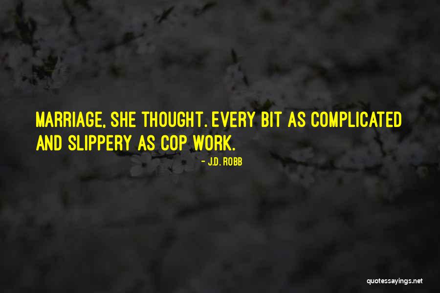 Marriage Is Complicated Quotes By J.D. Robb Marriage Is Complicated Quotes By J.D. Robb