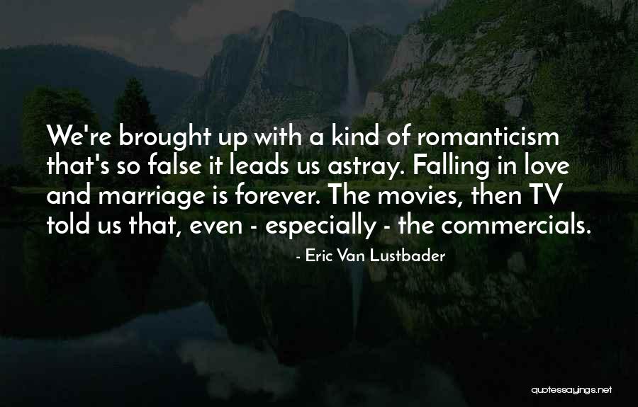 Marriage Is Forever Quotes By Eric Van Lustbader Marriage Is Forever Quotes By Eric Van Lustbader
