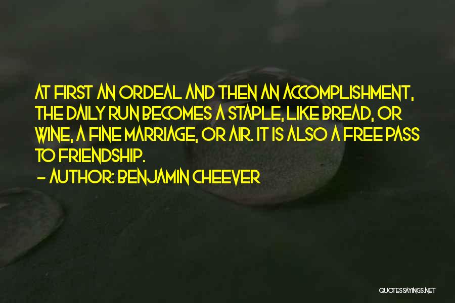 Marriage Is Friendship Quotes By Benjamin Cheever