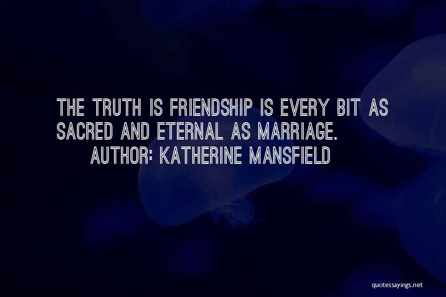 Marriage Is Friendship Quotes By Katherine Mansfield