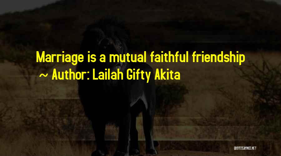 Marriage Is Friendship Quotes By Lailah Gifty Akita