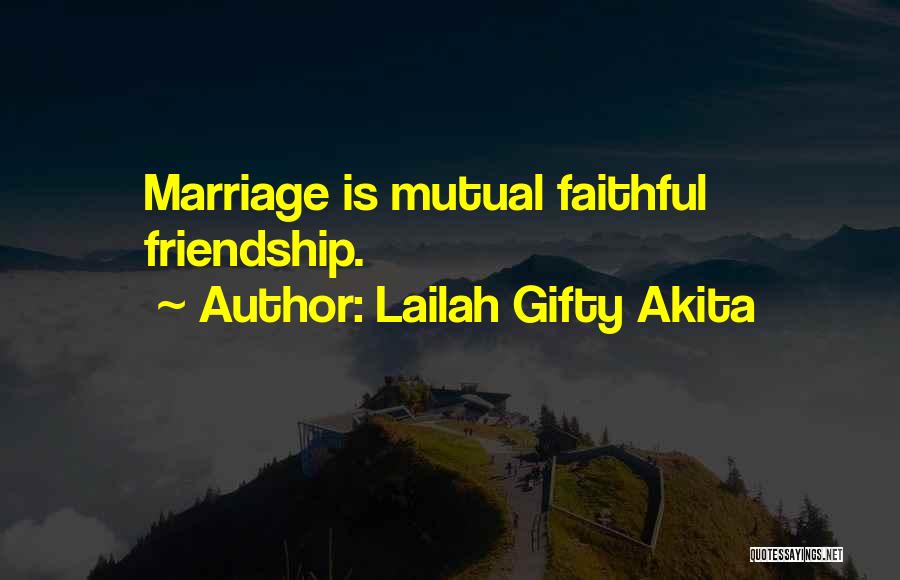 Marriage Is Friendship Quotes By Lailah Gifty Akita