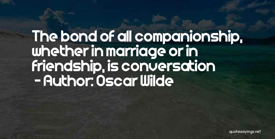 Marriage Is Friendship Quotes By Oscar Wilde