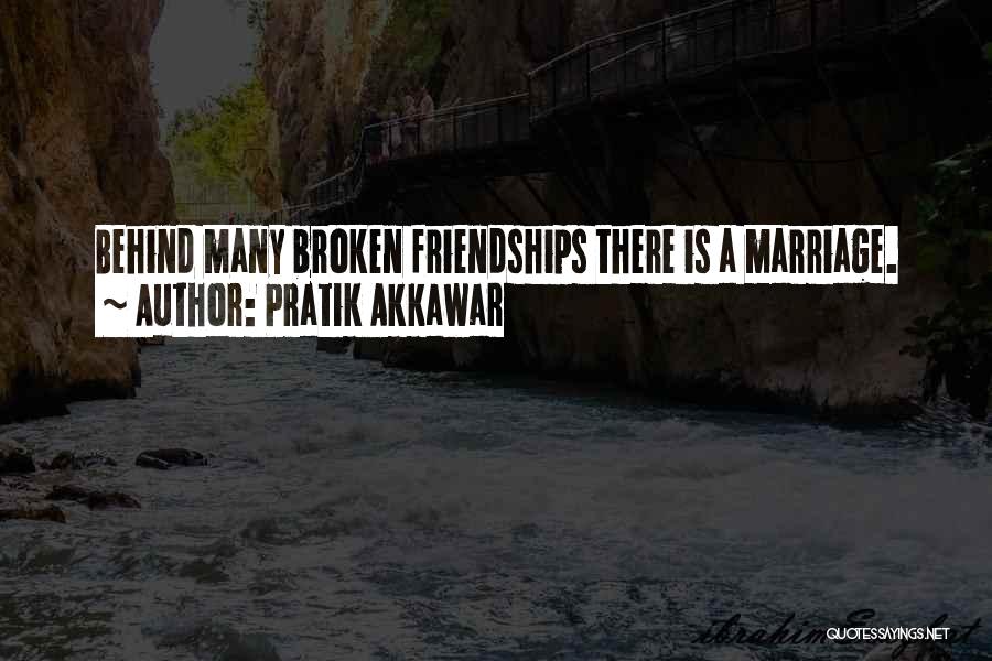 Marriage Is Friendship Quotes By Pratik Akkawar