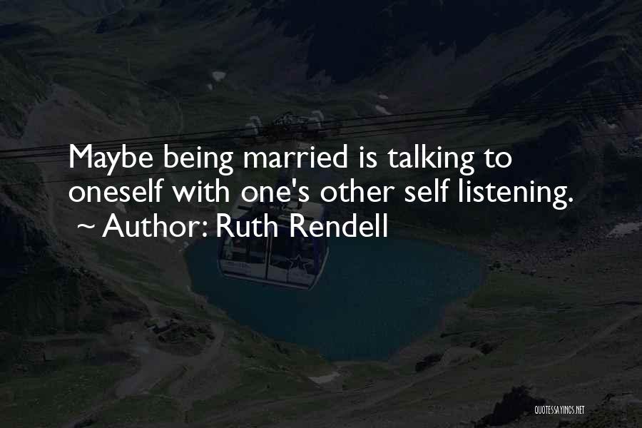 Marriage Is Friendship Quotes By Ruth Rendell