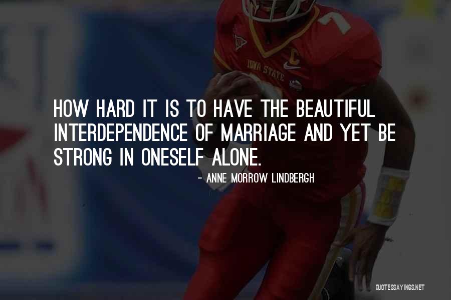 Marriage Is Hard Quotes By Anne Morrow Lindbergh