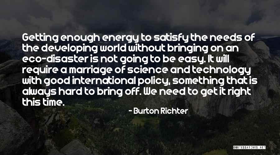 Marriage Is Hard Quotes By Burton Richter Marriage Is Hard Quotes By Burton Richter