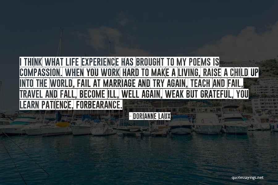 Marriage Is Hard Quotes By Dorianne Laux