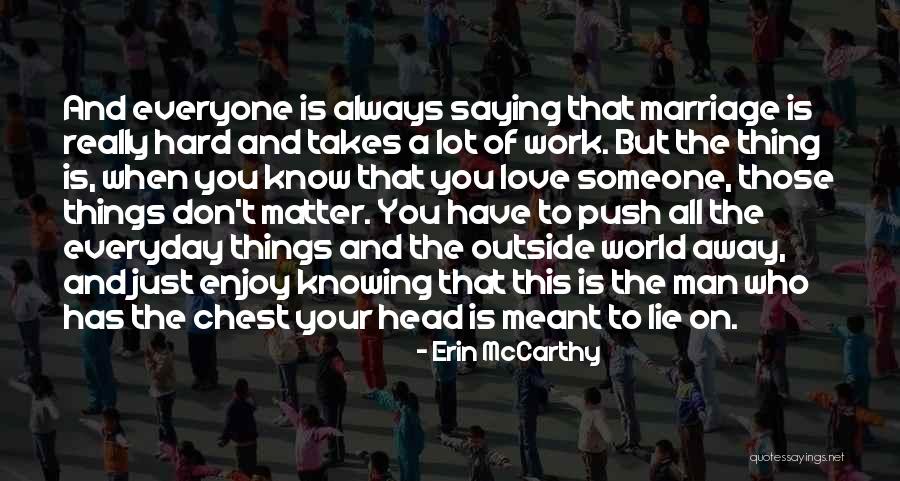 Marriage Is Hard Quotes By Erin McCarthy Marriage Is Hard Quotes By Erin McCarthy