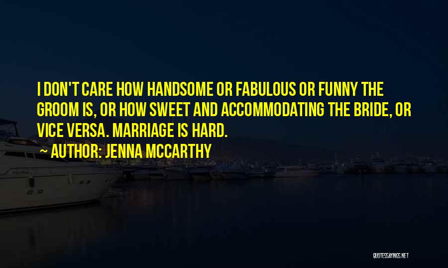 Marriage Is Hard Quotes By Jenna McCarthy