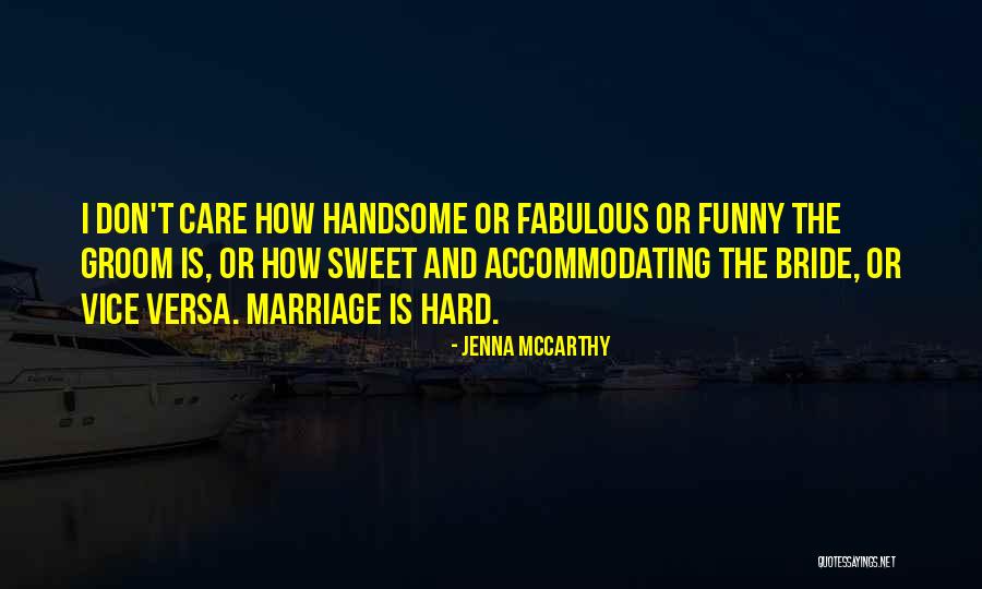 Marriage Is Hard Quotes By Jenna McCarthy