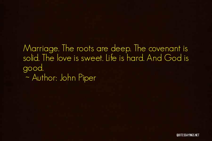 Marriage Is Hard Quotes By John Piper