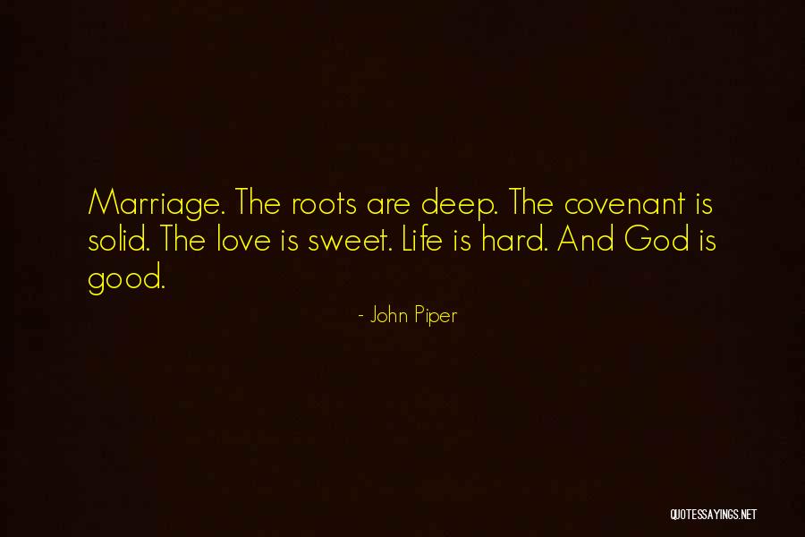 Marriage Is Hard Quotes By John Piper