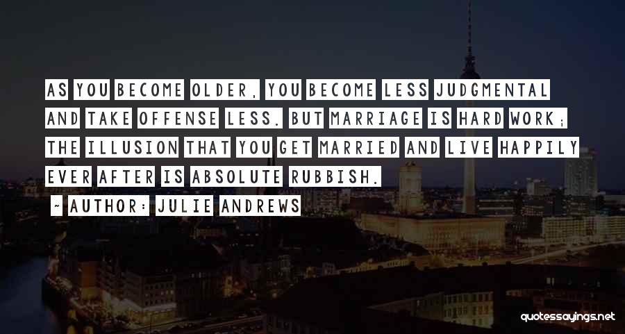 Marriage Is Hard Quotes By Julie Andrews