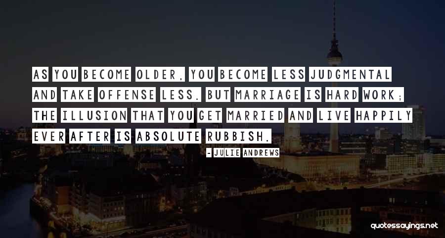 Marriage Is Hard Quotes By Julie Andrews Marriage Is Hard Quotes By Julie Andrews
