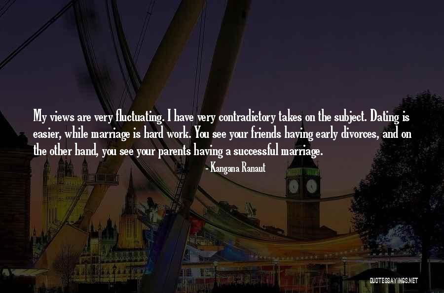 Marriage Is Hard Quotes By Kangana Ranaut