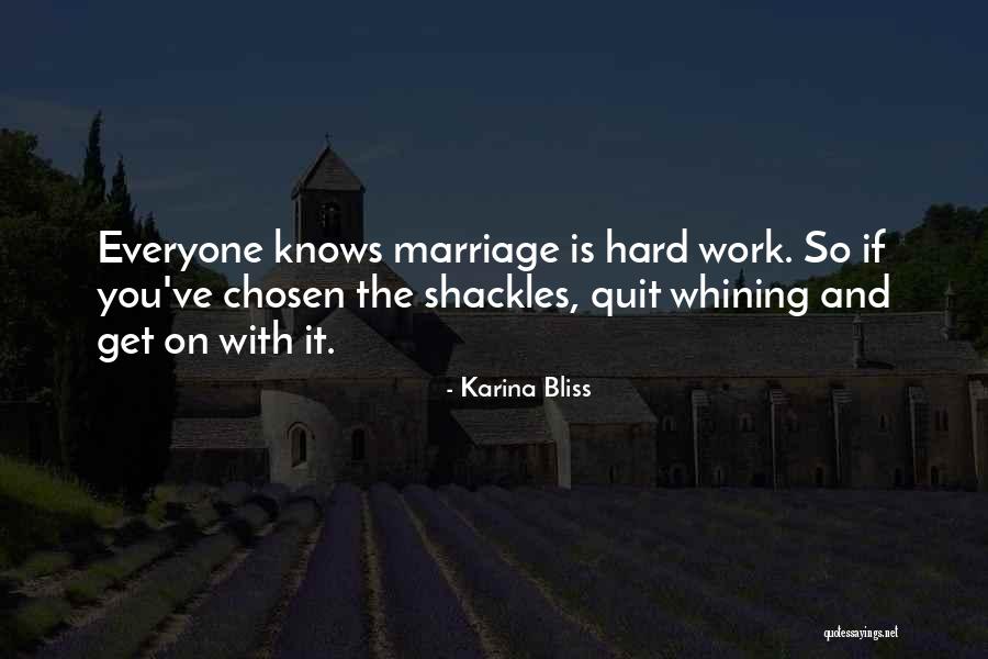 Marriage Is Hard Quotes By Karina Bliss