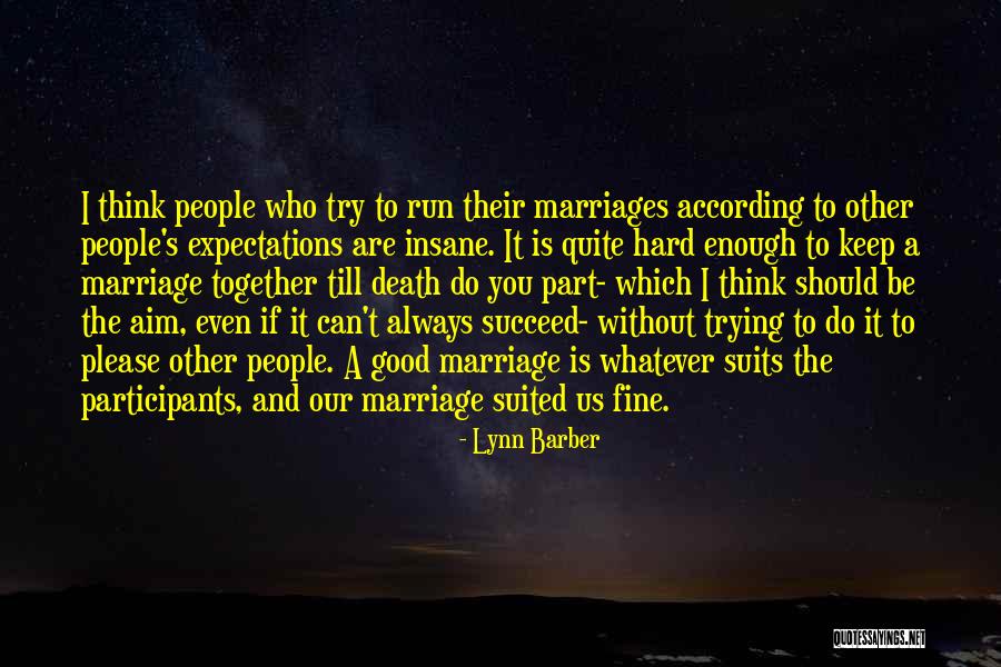 Marriage Is Hard Quotes By Lynn Barber