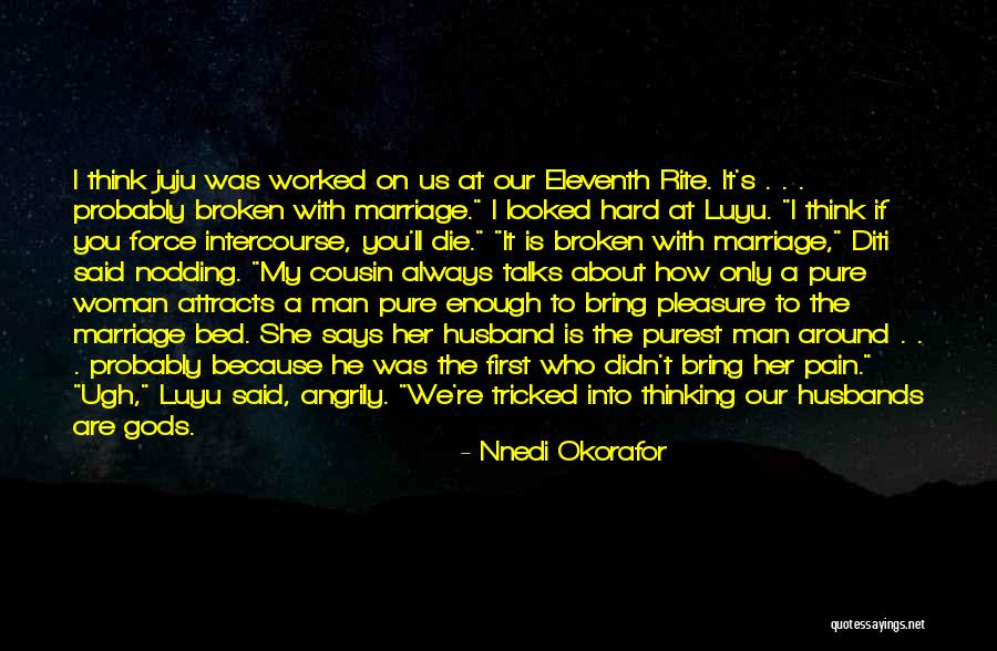 Marriage Is Hard Quotes By Nnedi Okorafor Marriage Is Hard Quotes By Nnedi Okorafor