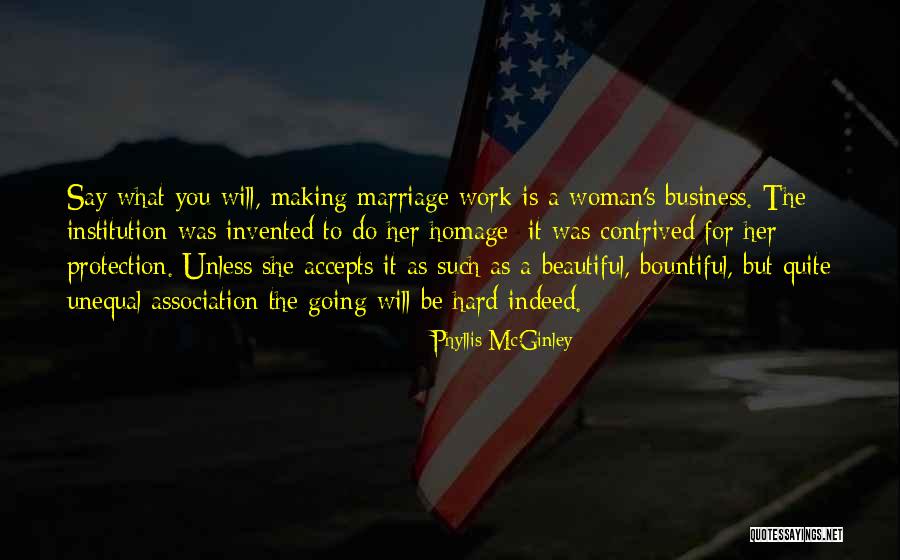 Marriage Is Hard Quotes By Phyllis McGinley Marriage Is Hard Quotes By Phyllis McGinley