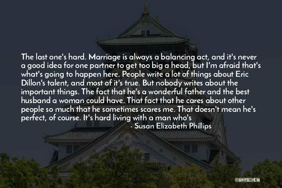 Marriage Is Hard Quotes By Susan Elizabeth Phillips Marriage Is Hard Quotes By Susan Elizabeth Phillips