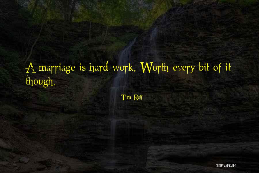 Marriage Is Hard Quotes By Tim Relf