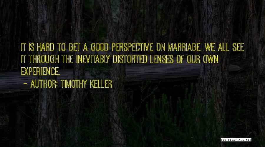 Marriage Is Hard Quotes By Timothy Keller