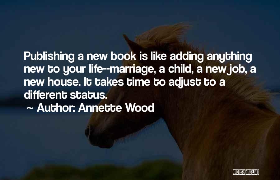 Marriage Is Like A House Quotes By Annette Wood