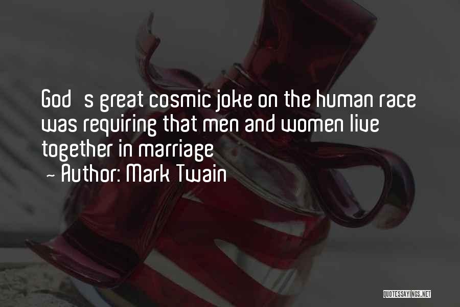 Marriage Is Not A Joke Quotes By Mark Twain