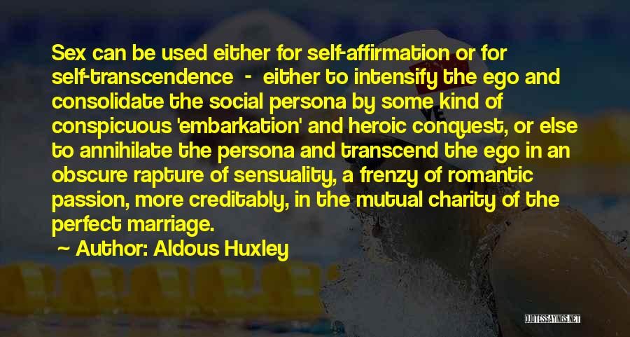 Marriage Is Not Perfect Quotes By Aldous Huxley