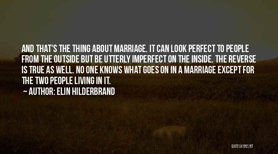 Marriage Is Not Perfect Quotes By Elin Hilderbrand