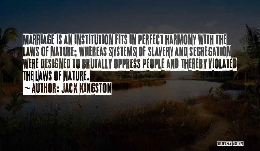 Marriage Is Not Perfect Quotes By Jack Kingston