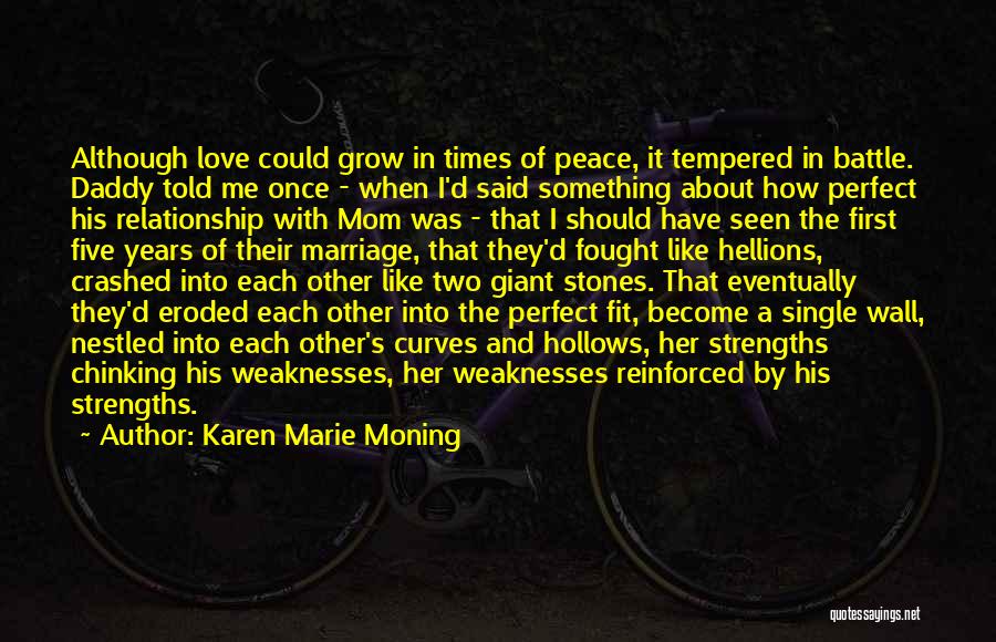 Marriage Is Not Perfect Quotes By Karen Marie Moning