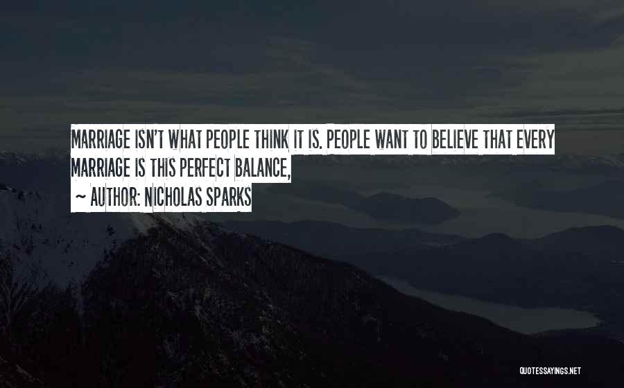 Marriage Is Not Perfect Quotes By Nicholas Sparks