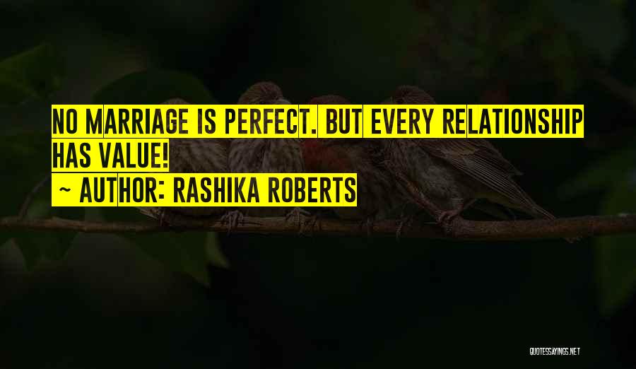 Marriage Is Not Perfect Quotes By Rashika Roberts