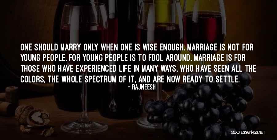 Marriage Is Not Quotes By Rajneesh Marriage Is Not Quotes By Rajneesh