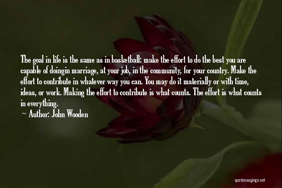 Marriage Is The Best Quotes By John Wooden
