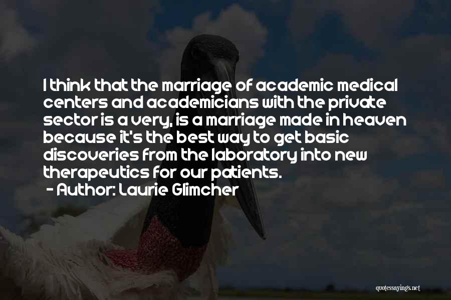 Marriage Is The Best Quotes By Laurie Glimcher