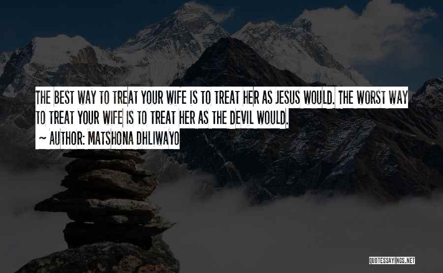 Marriage Is The Best Quotes By Matshona Dhliwayo