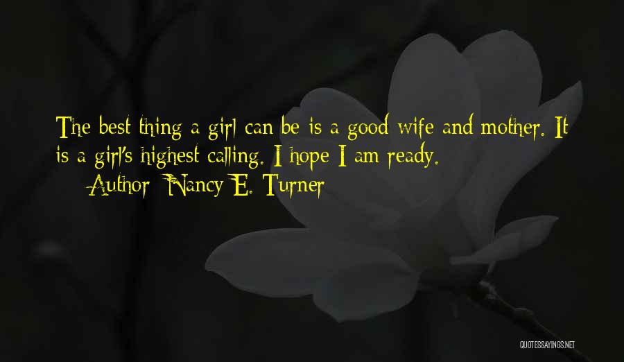 Marriage Is The Best Quotes By Nancy E. Turner