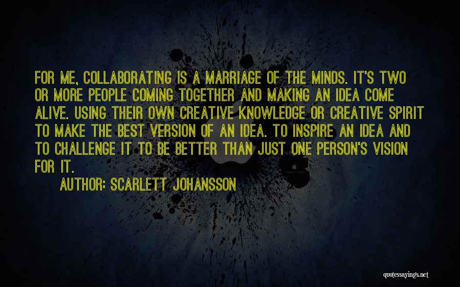 Marriage Is The Best Quotes By Scarlett Johansson
