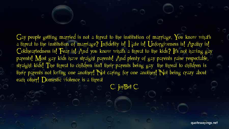 Marriage Isn't Quotes By C. JoyBell C. Marriage Isn't Quotes By C. JoyBell C.