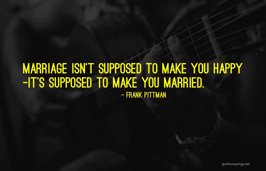 Marriage Isn't Quotes By Frank Pittman Marriage Isn't Quotes By Frank Pittman
