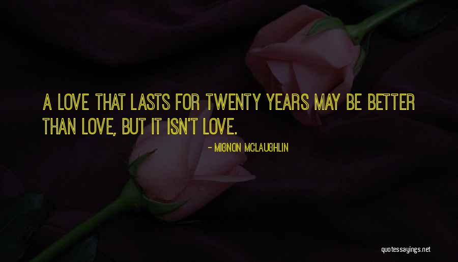 Marriage Isn't Quotes By Mignon McLaughlin Marriage Isn't Quotes By Mignon McLaughlin